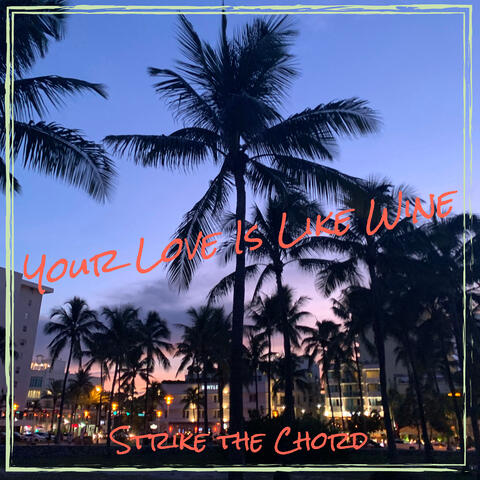 Your Love Is Like Wine