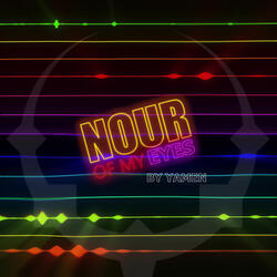Nour of My Eyes