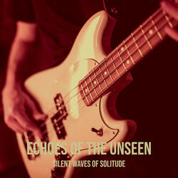 Echoes of the Unseen