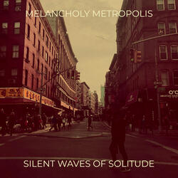 Melancholy Metropolis