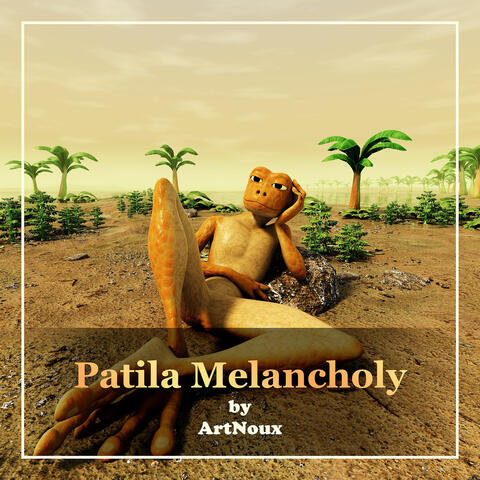 Patila Melancholy