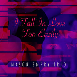 I Fall in Love Too Easily