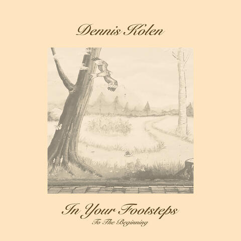 In Your Footsteps / To the Beginning