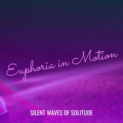 Euphoria in Motion