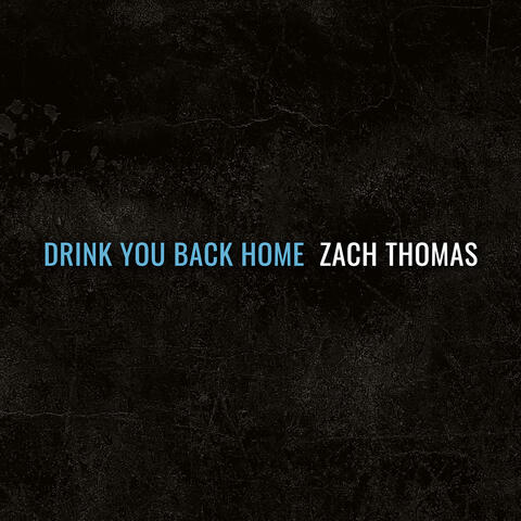 Drink You Back Home