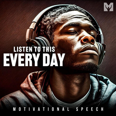 Listen to This Every Day (Motivational Speech)