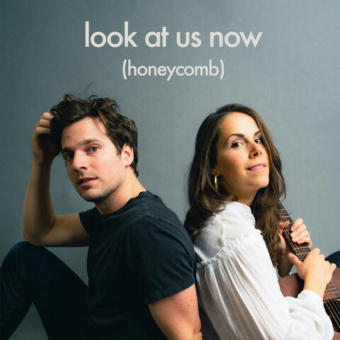 Look at Us Now (Honeycomb)