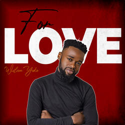For Love