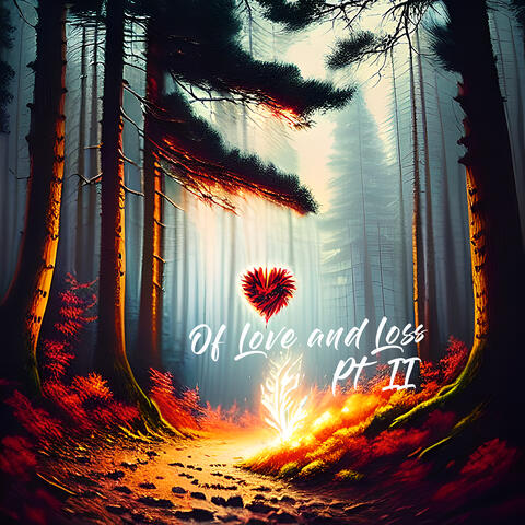 Of Love and Loss Pt II
