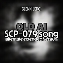 Old Ai (Scp-079 Song) (Alternate Extended Version)