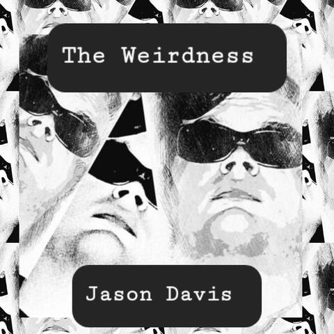 The Weirdness