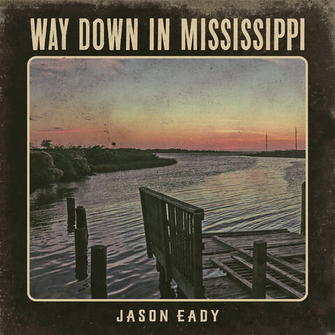 Way Down in Mississippi