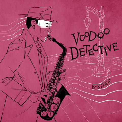 Voodoo Detective (Original Soundtrack) [B-Sides]