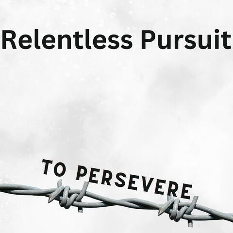 To Persevere