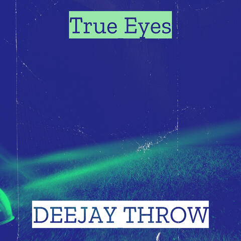 True Eyes