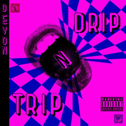 Drip n Trip