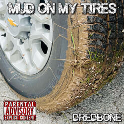 Mud on My Tires