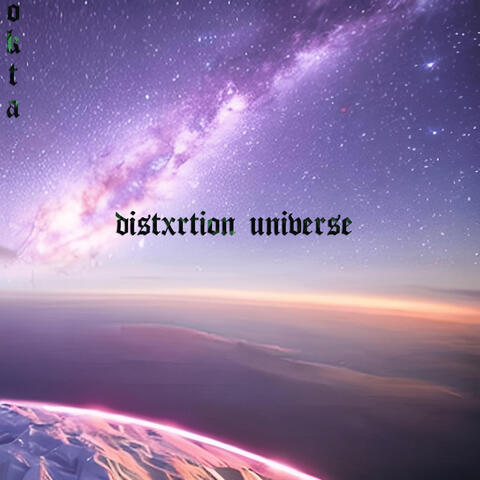 Distxrtion Universe