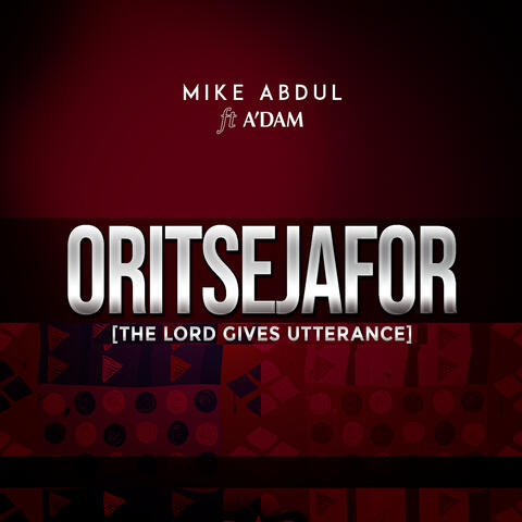 Oritsejafor (The Lord Gives Utterance)