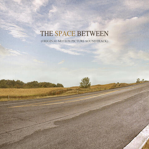 The Space Between (Original Motion Picture Soundtrack)