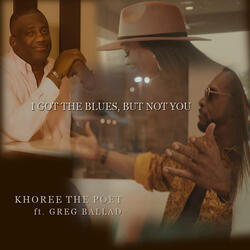 I Got the Blues, but Not You