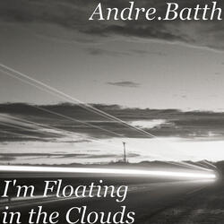 I'm Floating in the Clouds