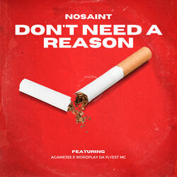 Don't Need a Reason