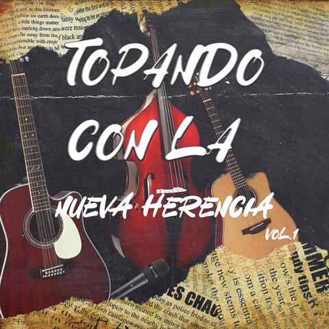 Topando Con La Nueva Herencia Vol.1
