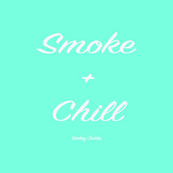 Smoke + Chill