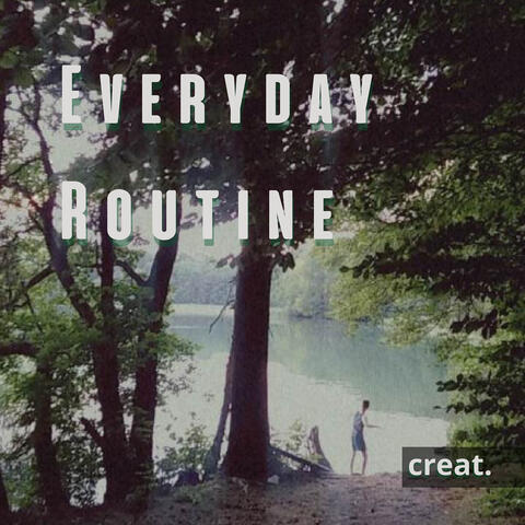 Everyday Routine