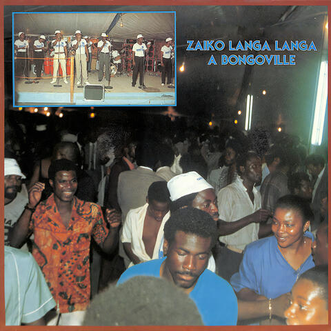 Zaïko Langa Langa à Bongoville (2022, Remasterisé)