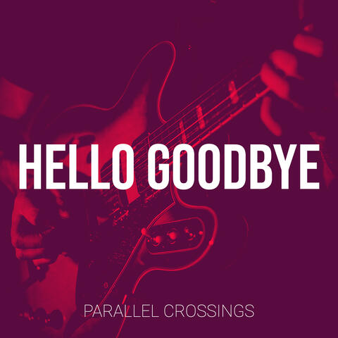 Hello Goodbye