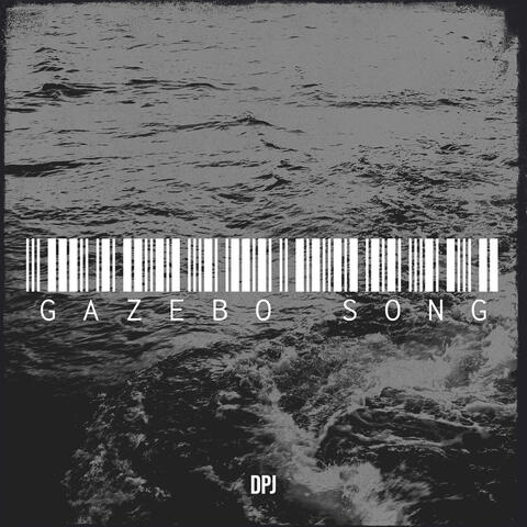 Gazebo Song