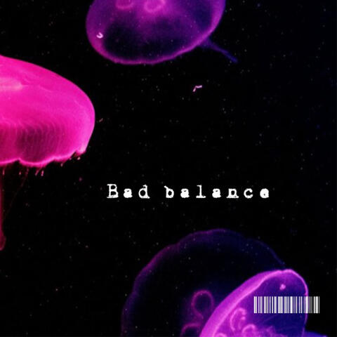 Bad Balance