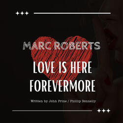 Love Is Here Forevermore