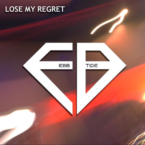 Lose My Regret