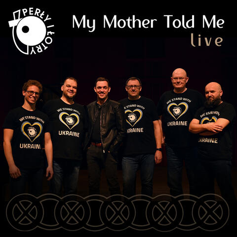 My Mother Told Me (Live)