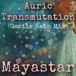 Auric Transmutation (Gentle Rain Mix)