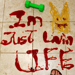 I'm Just Livin' life