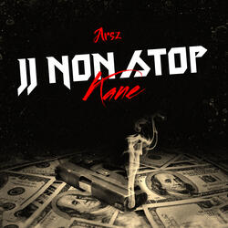 JJ Non Stop Kane