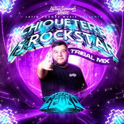 Chiquetere vs Rockstar Tribal Mix