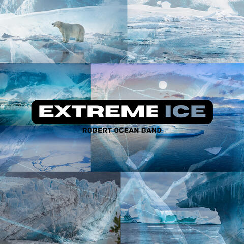 Extreme Ice