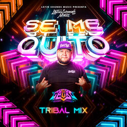 Se Me Quito (Tribal Mix )