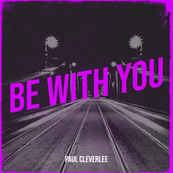 Be with You