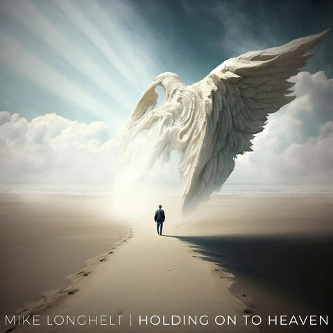 Holding on to Heaven