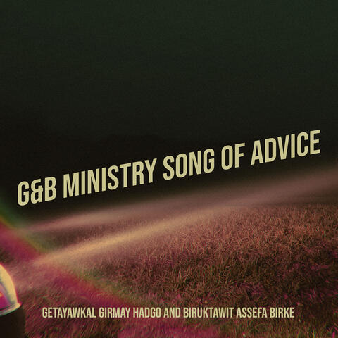 G&B Ministry Song of Advice