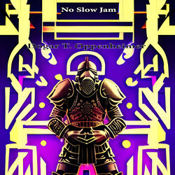 No Slow Jam