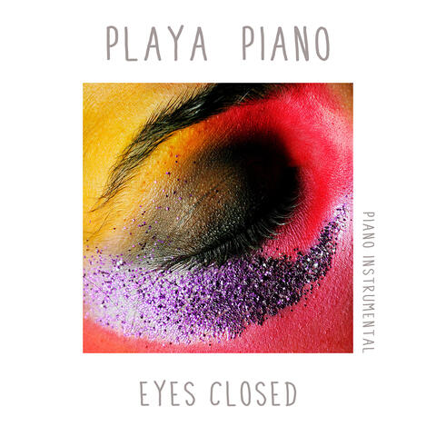Eyes Closed (Piano Instrumental)