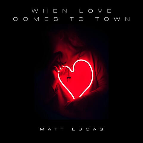 When Love Comes to Town