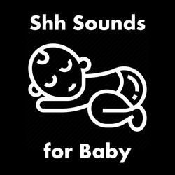 Shh Sounds for Baby
